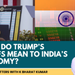 Watch: Trump’s tariffs: 7 things you need to know about the ‘why’ and ‘what now’