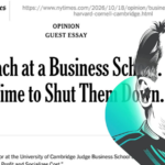 Time to shut down business schools, writes Cambridge Prof. Chris Marquis in NYT; Zoho’s Sridhar Vembu agrees entirely